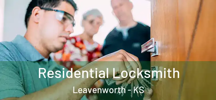  Residential Locksmith Leavenworth - KS